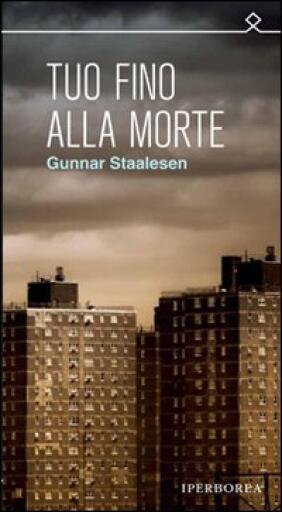 Portada del libro «Tuo fino alla morte», de Gunnar Staalesen