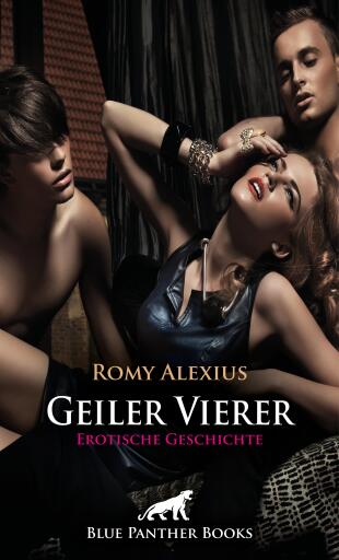 Portada del libro «Geiler Vierer | Erotische Geschichte», de Romy Alexius