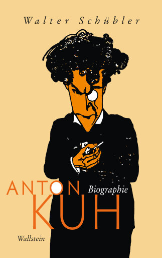 Portada del libro «Anton Kuh», de Walter Schübler