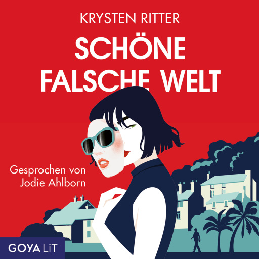 Schöne falsche Welt [ungekürzt]