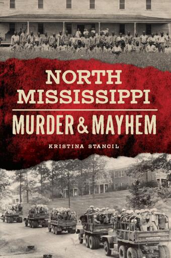 Portada del libro «North Mississippi Murder & Mayhem», de Kristina Stancil