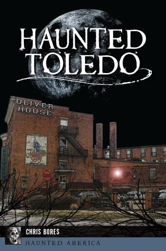 Portada del libro «Haunted Toledo», de Chris Bores