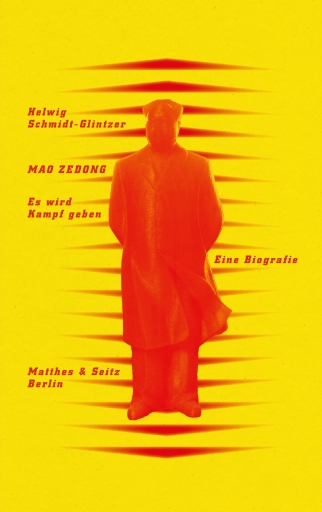 Portada del libro «Mao Zedong. ›Es wird Kampf geben‹», de Helwig Schmidt-Glintzer