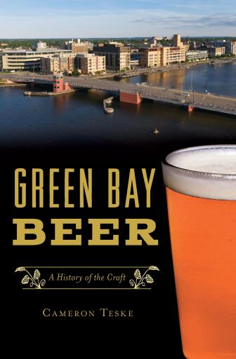 Portada del libro «Green Bay Beer», de Cameron Teske