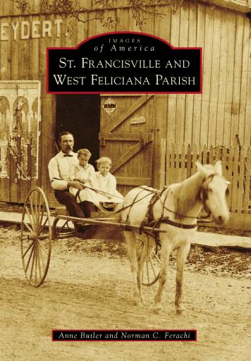Portada del libro «St. Francisville and West Feliciana Parish», de Norman Ferachi, Anne Butler