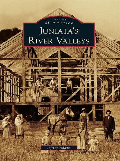 Portada del libro «Juniata's River Valleys», de Jeffrey Adams
