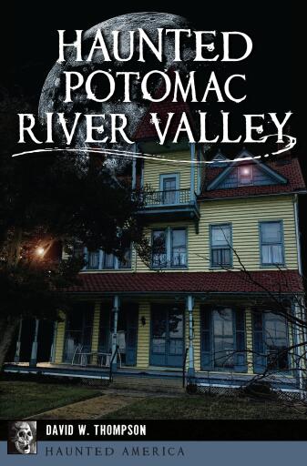 Haunted Potomac River Valley
