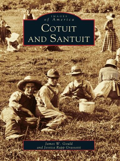 Portada del libro «Cotuit and Santuit», de James W. Gould, Jessica Rapp Grassetti