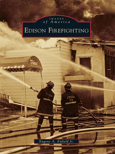 Portada del libro «Edison Firefighting», de Eugene A. Enfield Jr.