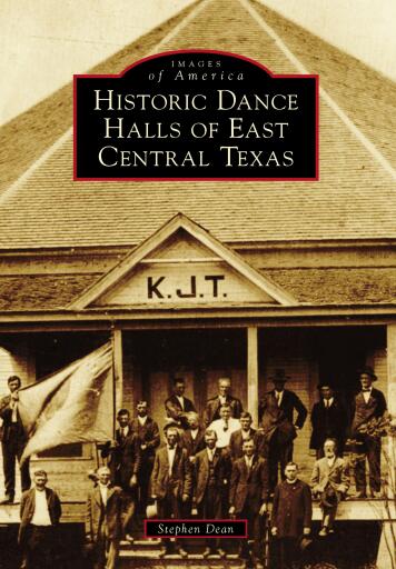 Portada del libro «Historic Dance Halls of East Central Texas», de Stephen Dean