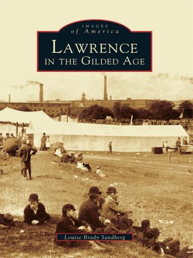 Portada del libro «Lawrence in the Gilded Age», de Louise Brady Sandberg