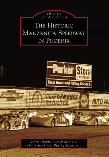 The Historic Manzanita Speedway in Phoenix