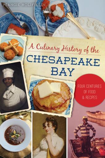 A Culinary History of the Chesapeake Bay