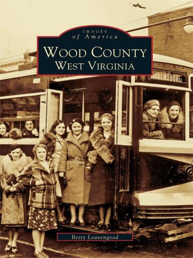 Portada del libro «Wood County, West Virginia», de Betty Leavengood