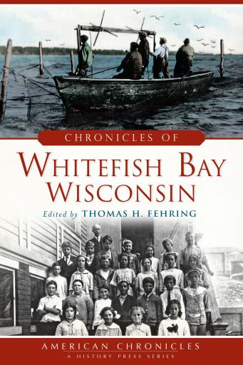 Portada del libro «Chronicles of Whitefish Bay, Wisconsin», de Thomas H. Fehring