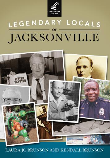 Portada del libro «Legendary Locals of Jacksonville», de Laura Jo Brunson, Kendall Brunson