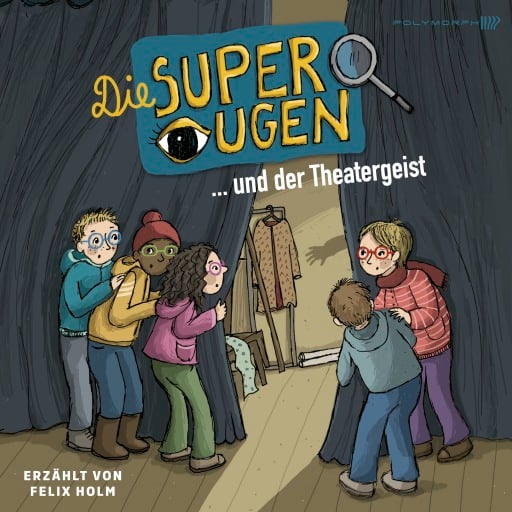 Die Superaugen und der Theatergeist
