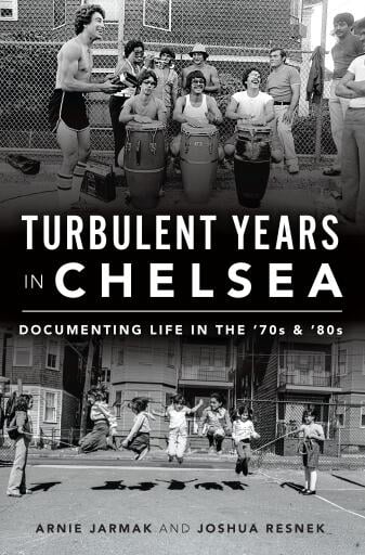 Portada del libro «Turbulent Years in Chelsea», de Arnie Jarmak, Joshua Resnek