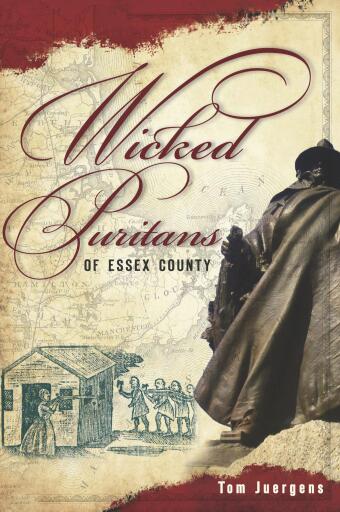 Portada del libro «Wicked Puritans Essex County», de Tom Juergens