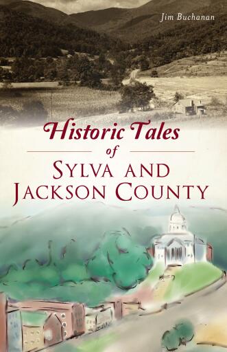 Portada del libro «Historic Tales of Sylva and Jackson County», de Jim Buchanan