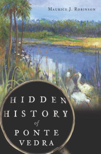 Portada del libro «Hidden History of Ponte Vedra», de Maurice J. Robinson