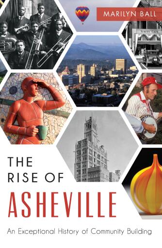 Portada del libro «The Rise of Asheville: An Exceptional History of Community Building», de Marilyn Ball