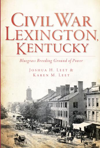 Portada del libro «Civil War Lexington, Kentucky», de Joshua H. Leet, Karen M. Leet