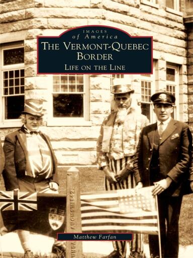 Portada del libro «The Vermont-Quebec Border: Life on the Line», de Matthew Farfan