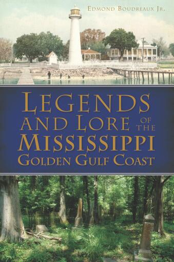 Portada del libro «Legends and Lore of the Mississippi Golden Gulf Coast», de Edmond Boudreaux Jr.