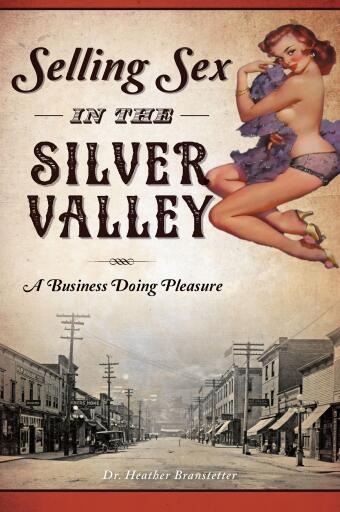 Portada del libro «Selling Sex in the Silver Valley», de Dr. Heather Branstetter