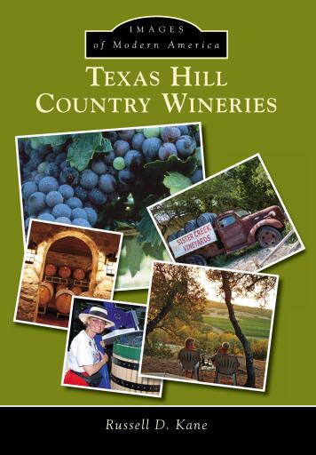 Portada del libro «Texas Hill Country Wineries», de Russell D. Kane