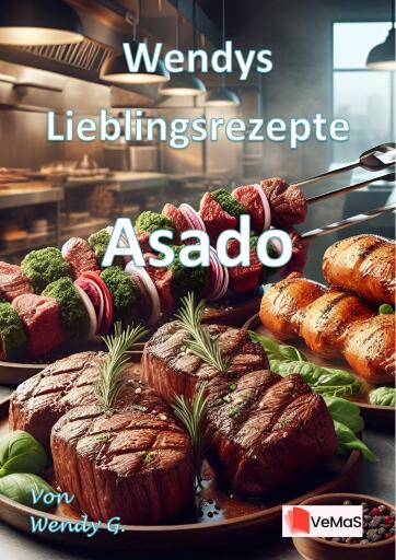 Wendys Lieblingsrezepte - Asado