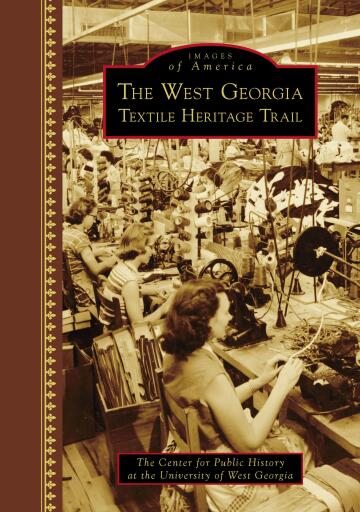 Portada del libro «The West Georgia Textile Heritage Trail», de The Center for Public History at the University of West Georgia