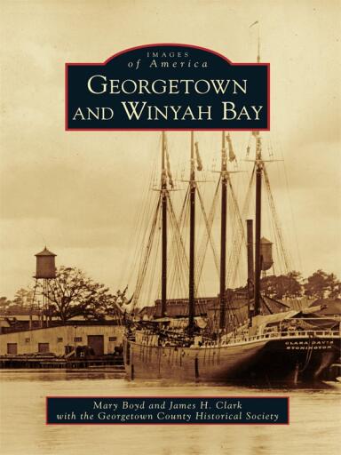 Portada del libro «Georgetown and Winyah Bay», de Mary Boyd, James H. Clark