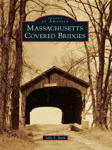 Portada del libro «Massachusetts Covered Bridges», de John S. Burk