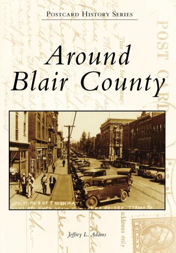 Portada del libro «Around Blair County», de Jeffrey L. Adams