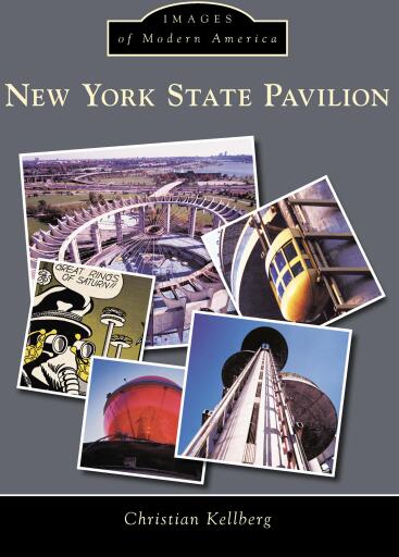 Portada del libro «New York State Pavilion», de Christian Kellberg