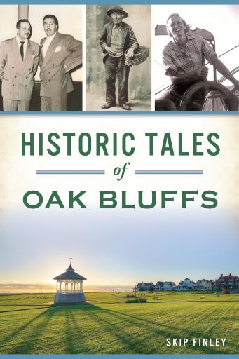 Portada del libro «Historic Tales of Oak Bluffs», de Skip Finley