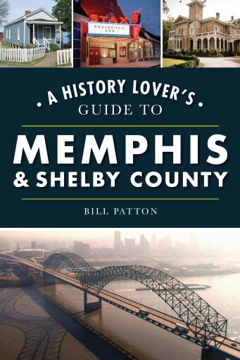 Portada del libro «A History Lover's Guide to Memphis & Shelby County», de Bill Patton