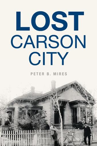 Portada del libro «Lost Carson City», de Peter B. Mires