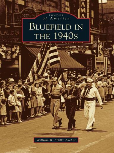 Portada del libro «Bluefield in the 1940s», de William R. "Bill" Archer