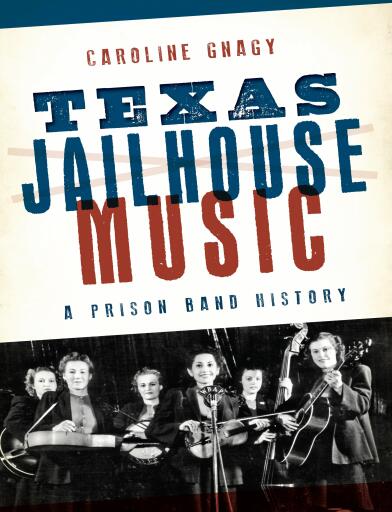 Portada del libro «Texas Jailhouse Music», de Caroline Gnagy