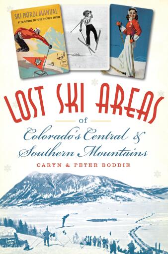 Lost Ski Areas of Colorado's Central and Southern Mountains