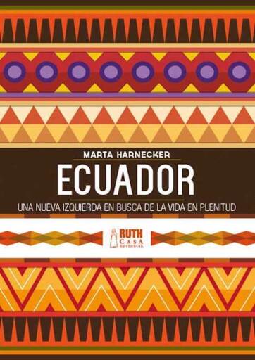 Ecuador: una nueva izquierda en busca de una vida en plenitud
