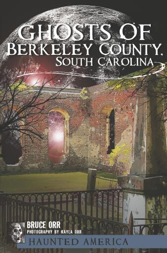 Ghosts of Berkeley County, South Carolina