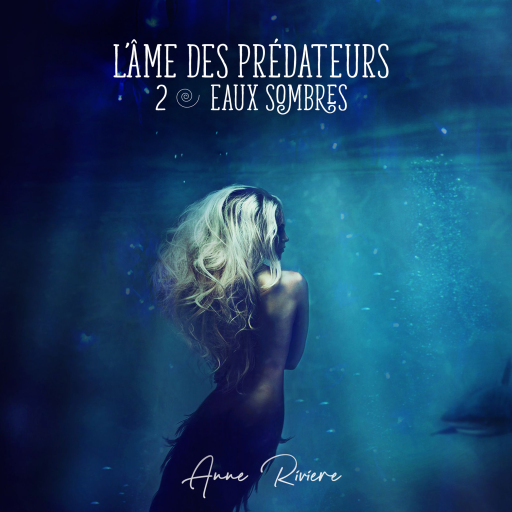 L'Âme des prédateurs - Eaux sombres