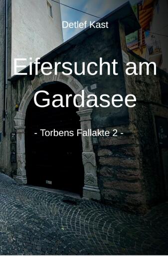 Portada del libro «Eifersucht am Gardasee», de Detlef Kast