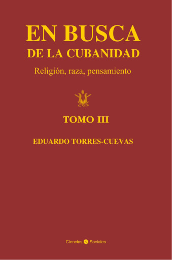 Portada del libro «En busca de la cubanidad (tomo III)», de Eduardo Torres-Cuevas