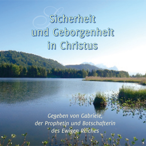 Sicherheit und Geborgenheit in Christus
