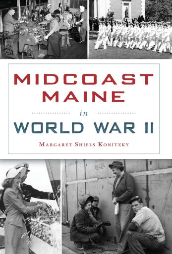 Portada del libro «Midcoast Maine in World War II», de Margaret Shiels Konitzky